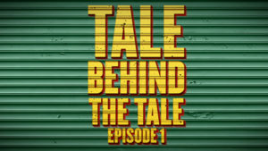 The Tale Behind the Tale