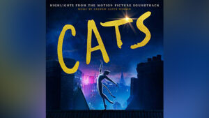 Listen Now: <i>CATS</i> Movie Soundtrack