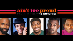 Full Casting Announced for <i>Ain’t Too Proud</i>‘s Broadway Return