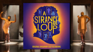 <i>A Strange Loop</i> Broadway Cast Recording Now Streaming