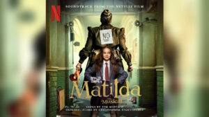 Netflix’s <i>Matilda The Musical</i> Releases New Single, Album Release Date Set