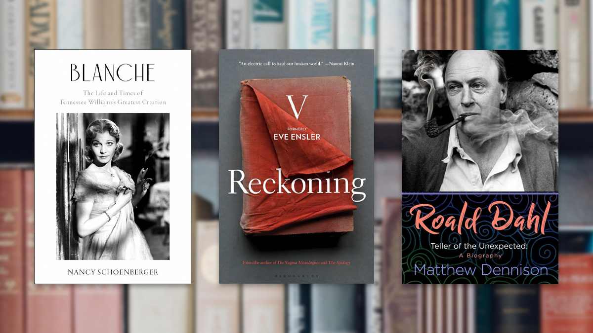 Blanche: The Life and Times of Tennessee Williams’ Greatest Creation, Reckoning, Roald Dahl: Teller of the Unexpected