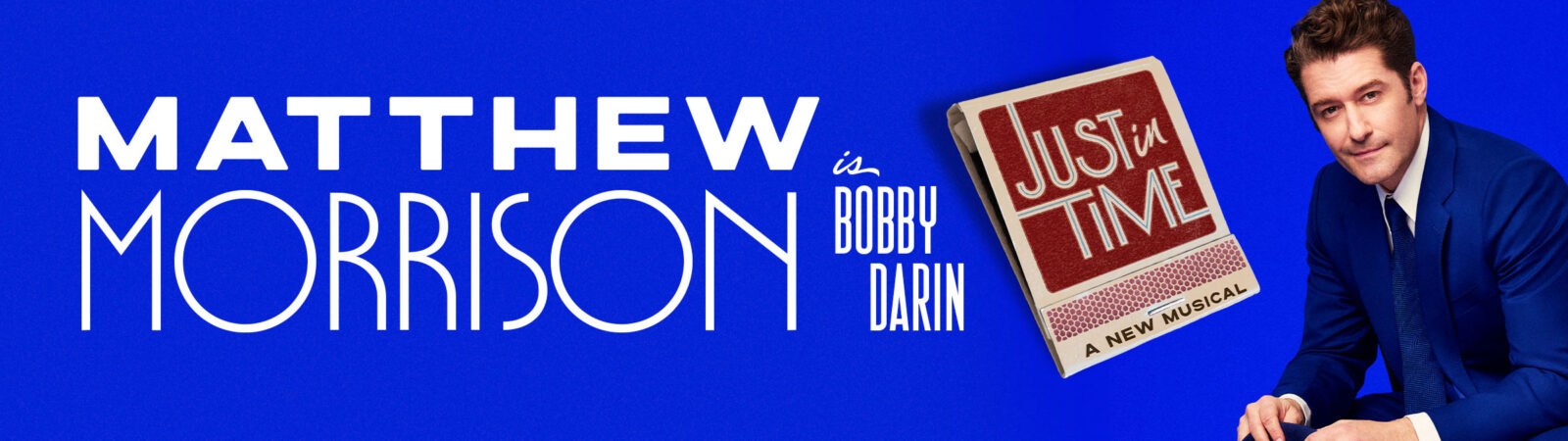 Matthew Morrison is Bobby Darin in JUST IN TIME: A new musical.