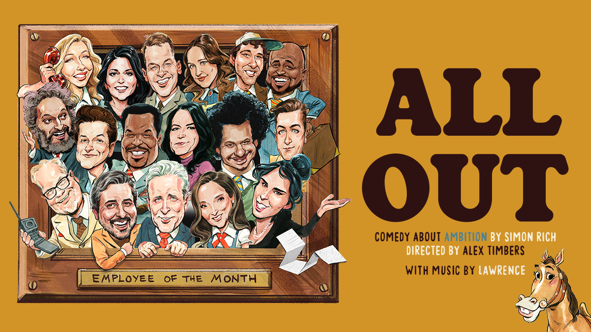 All Out, Comedy about Ambition by Simon Rich, directed by Alex Timbers with music by Lawrence