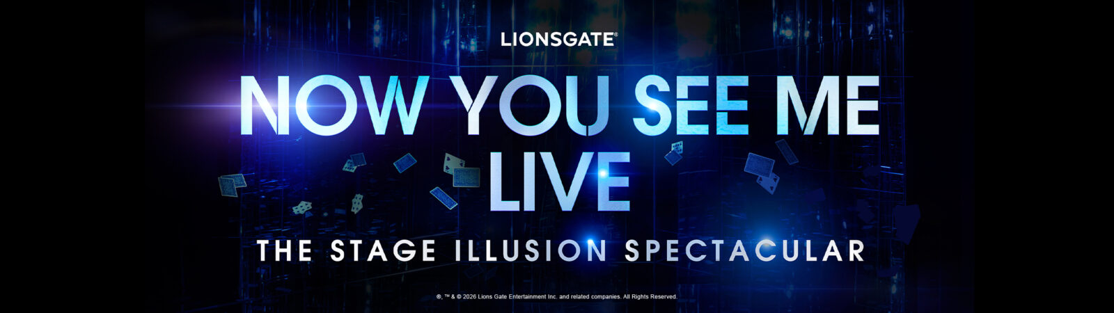 Lionsgate presents NOW YOU SEE ME LIVE the stage illusion spectacular.