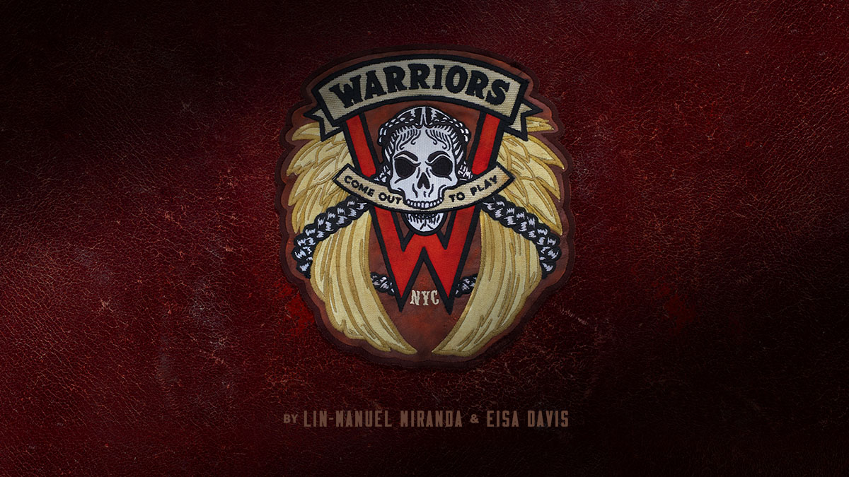 WARRIORS. Come out to play. By Lin-Manuel Miranda and Eisa Davis.